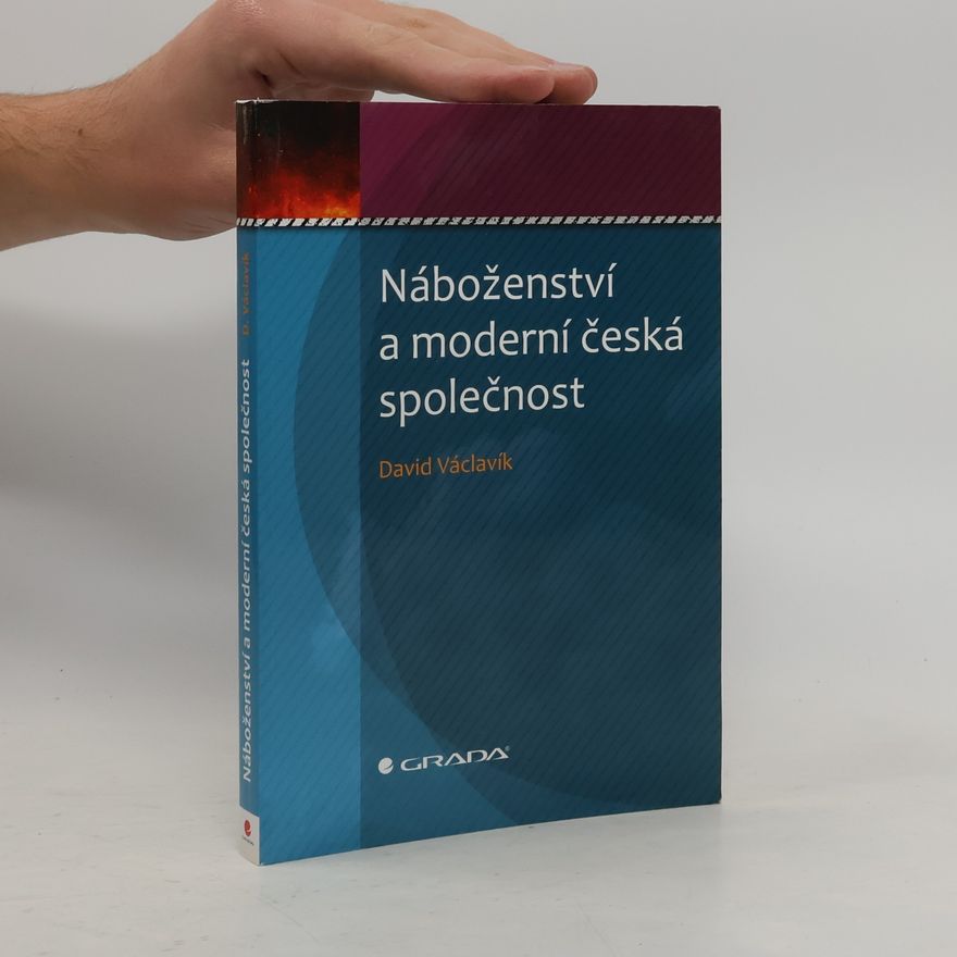 David Václavík Náboženství a moderní česká společnost