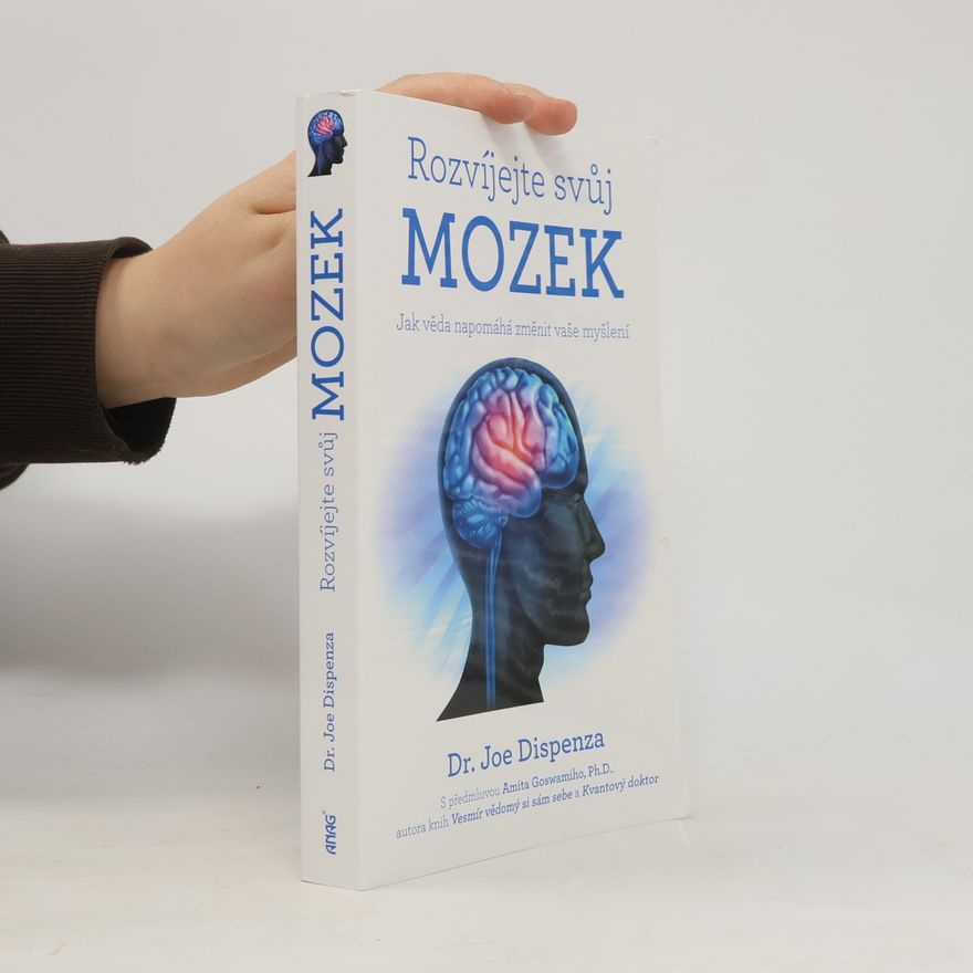 Joe Dispenza Rozvíjejte svůj mozek
