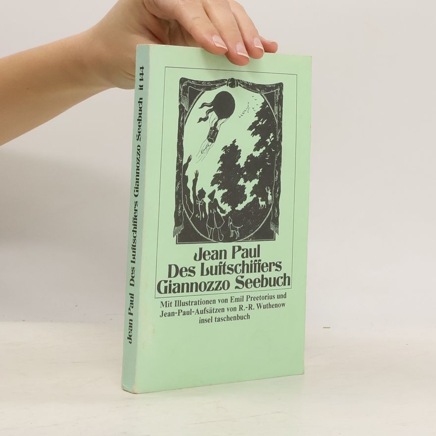 Jean Paul Des Luftschiffers Giannozzo Seebuch; Über die natürliche Magie der Einbildungskraft. Mit Aufsätzen zu Jean Pauls Werk v. Ralph-Rainer Wuthenow