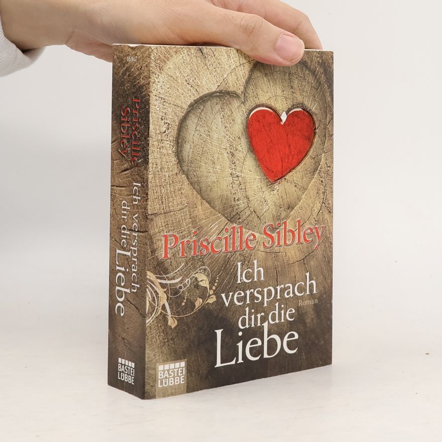 Priscille Sibley Ich versprach dir die Liebe