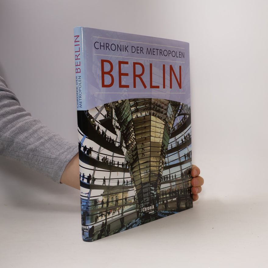 Various authors Chronik der Metropolen Berlin