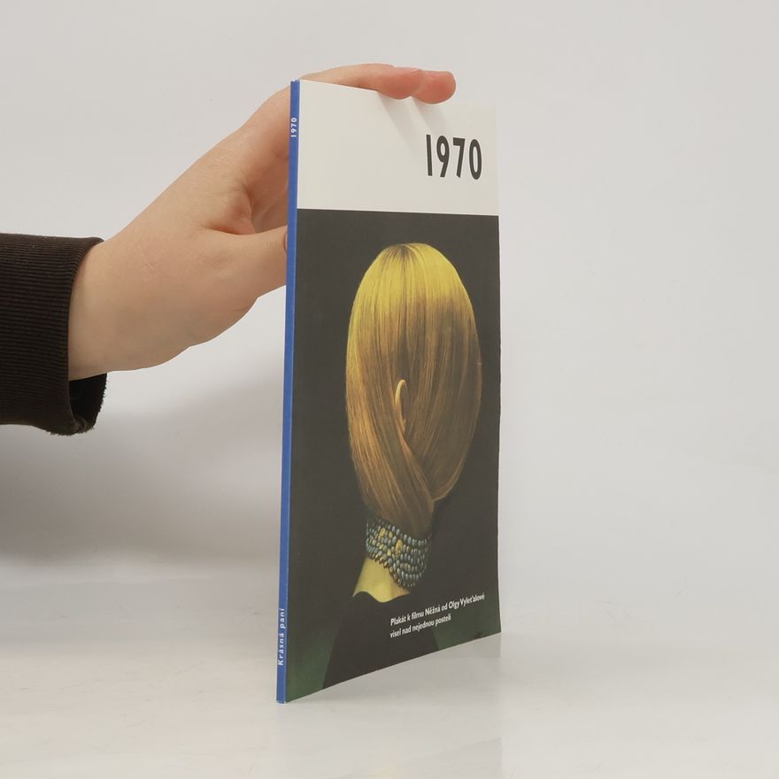 Autorenkollektiv 1970 - Jaké to tenkrát bylo aneb Co se stalo v roce, kdy jste se narodili