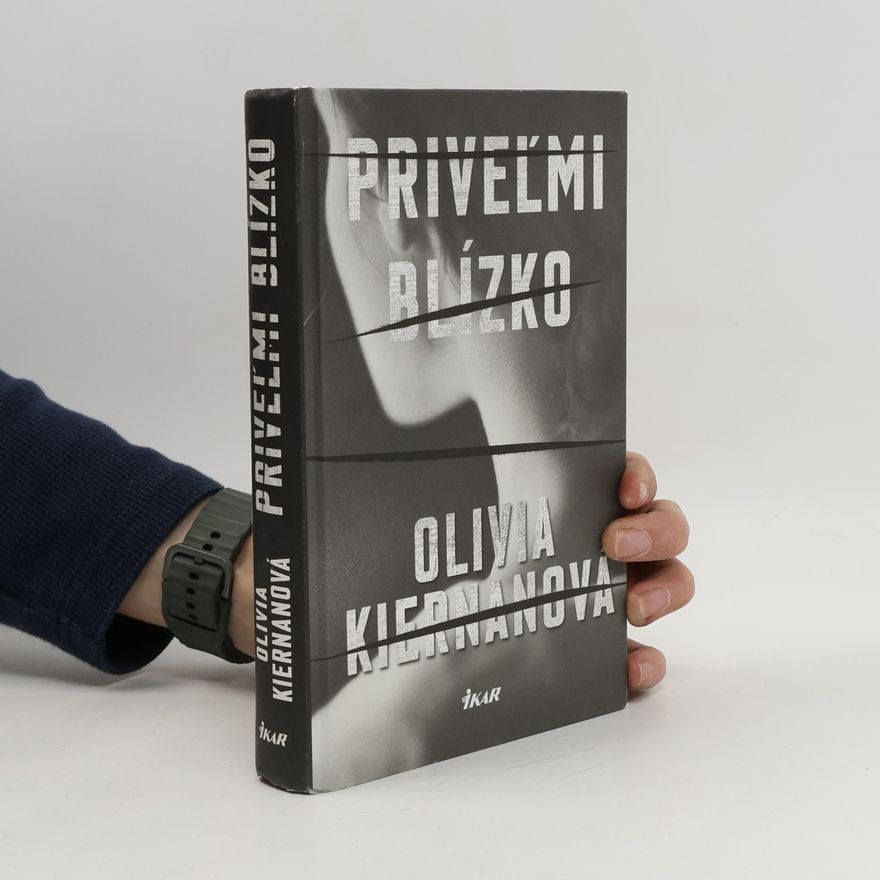 Olivia Kiernan Priveľmi blízko