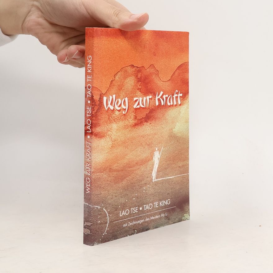 Lao Zi Weg zur Kraft