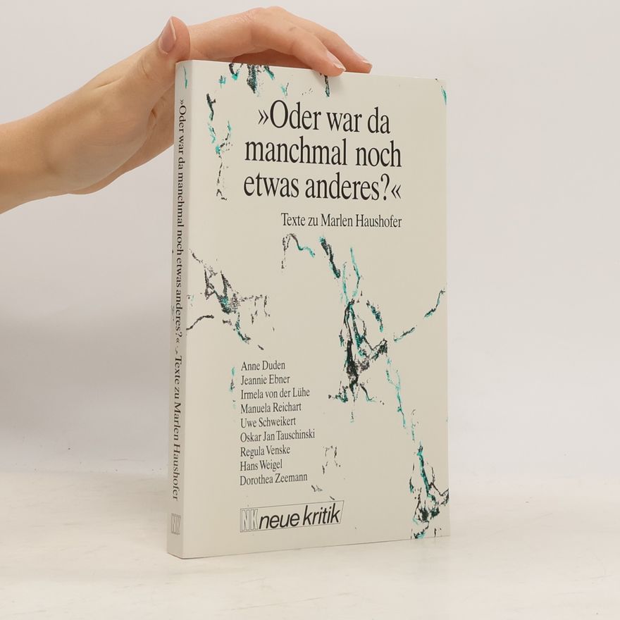 Marlen Haushofer "Oder war da manchmal noch etwas anderes?"