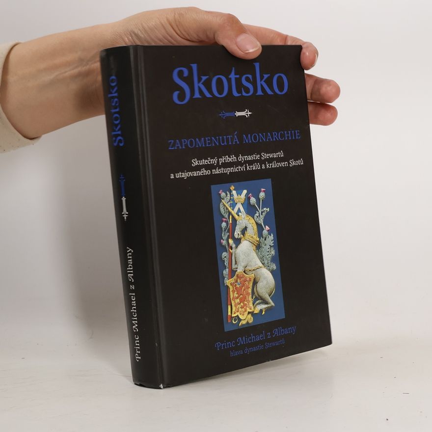 Michael James Alexander Stewart Skotsko. Zapomenutá monarchie