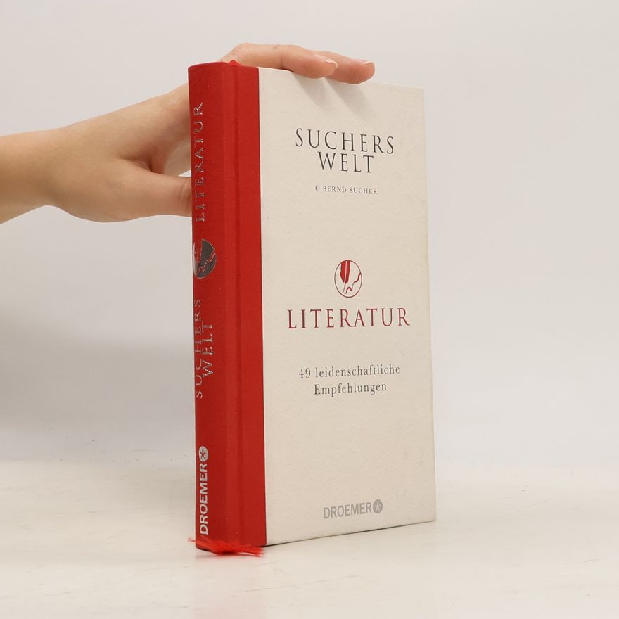 Curt Bernd Sucher Suchers Welt: Literatur