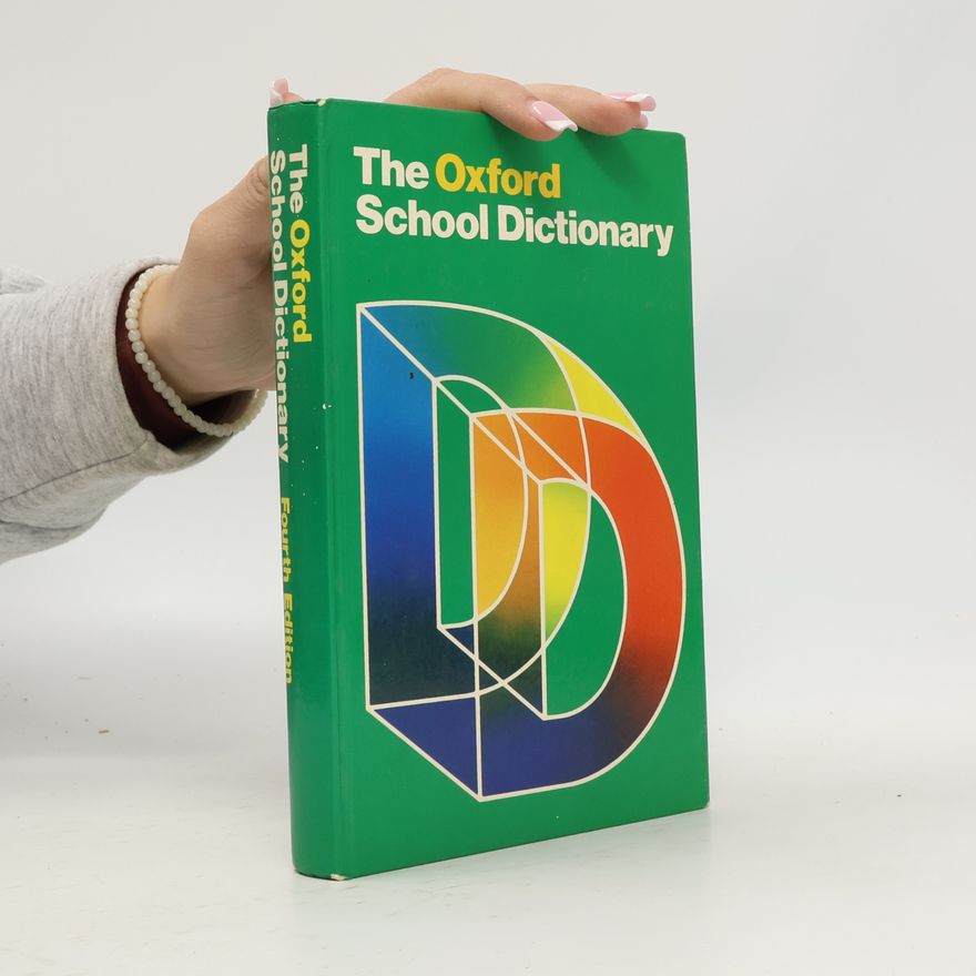 Various authors The Oxford School Dictionary