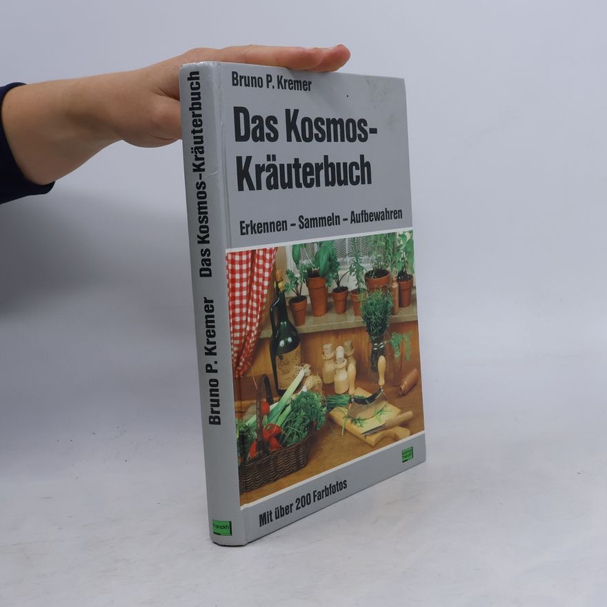 Bruno P. Kremer Das Kosmos-Kräuterbuch