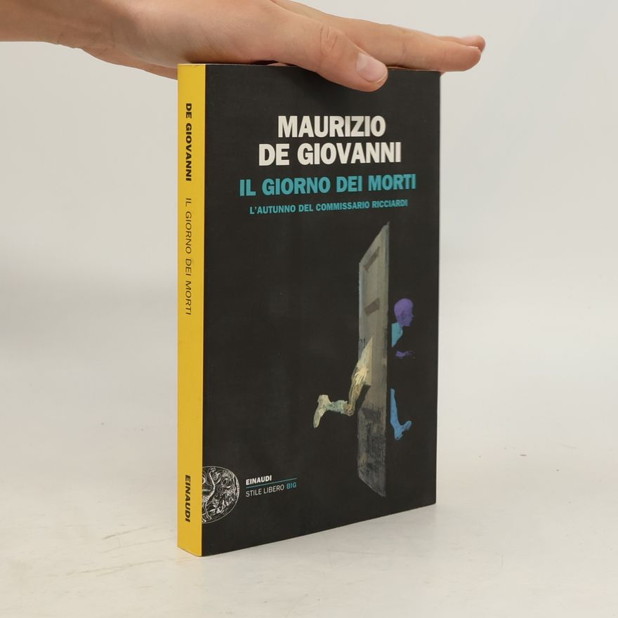 Maurizio De Giovanni Commissario Ricciardi: Il giorno dei morti