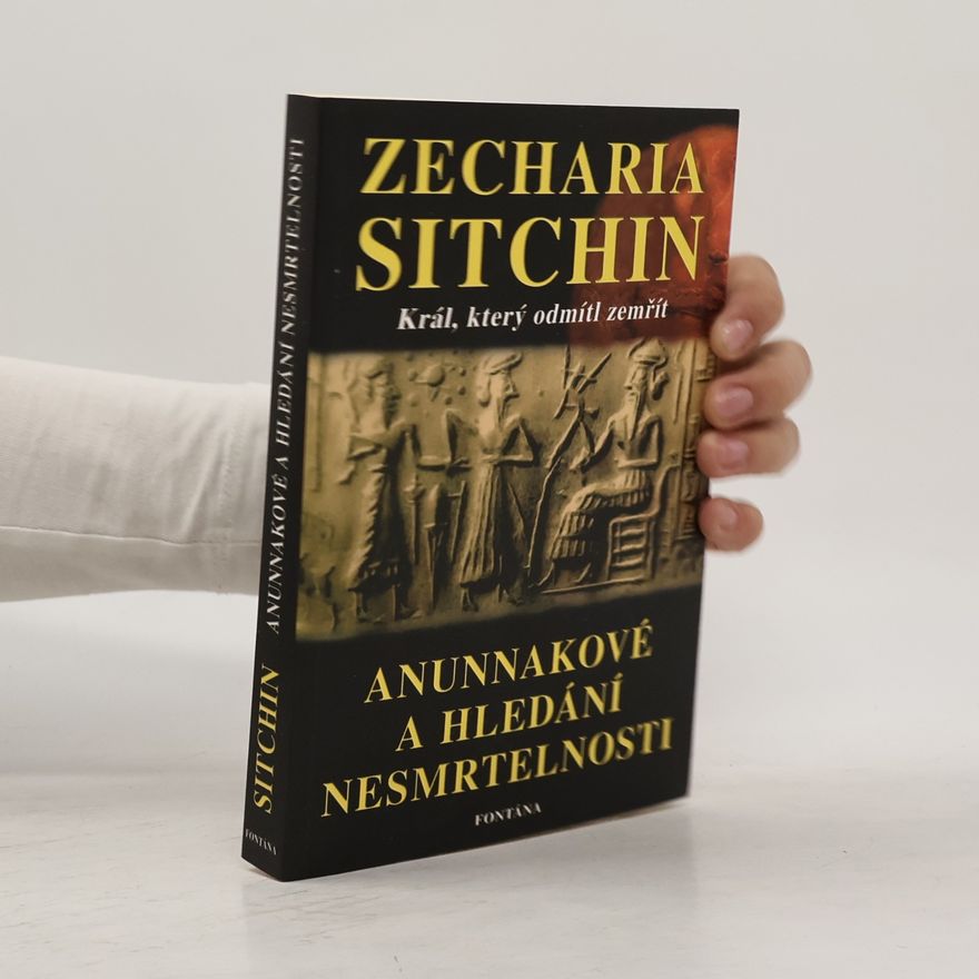 Zecharia Sitchin Anunnakové a hledání nesmrtelnosti