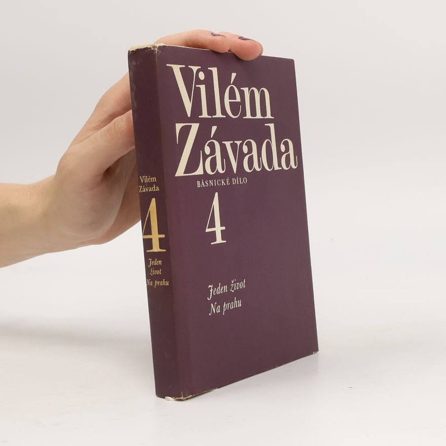 Karel Souček Básnické dílo 4. Jeden život ; Na prahu