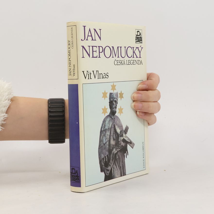 Vít Vlnas Jan Nepomucký, česká legenda