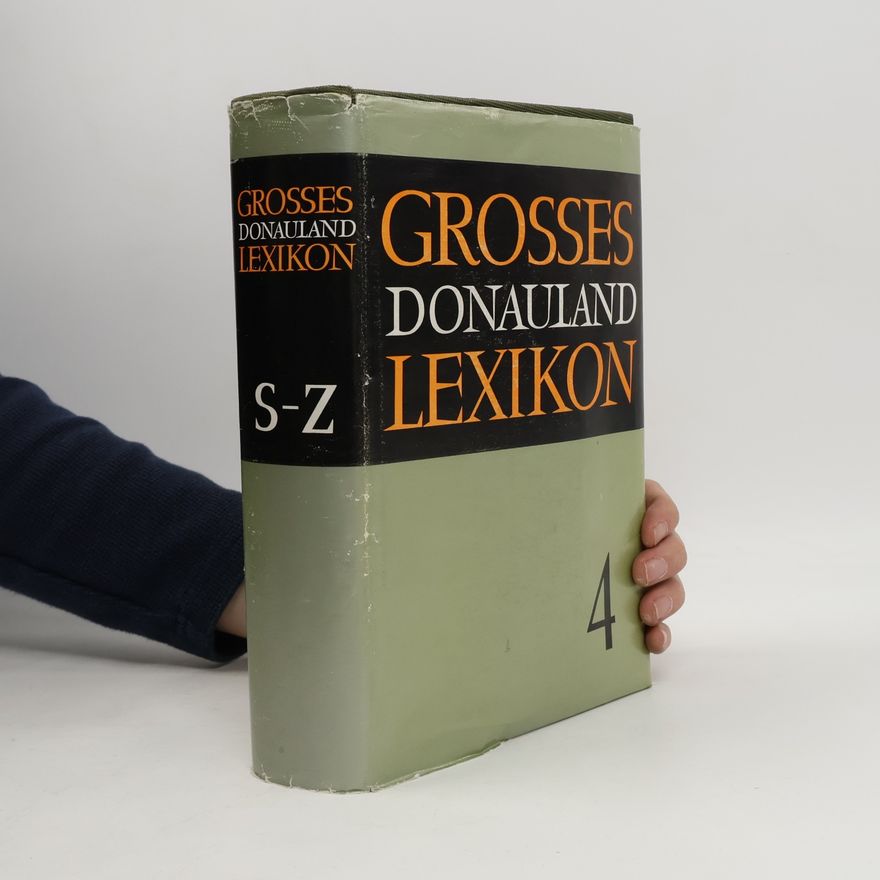 Kolektiv autorů Grosses Donauland Lexikon S-Z 4