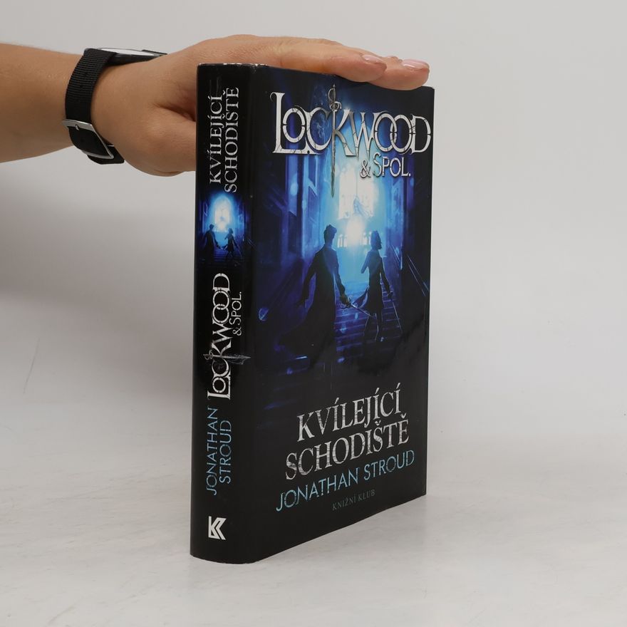 Jonathan Stroud Lockwood & spol. Kvílející schodiště