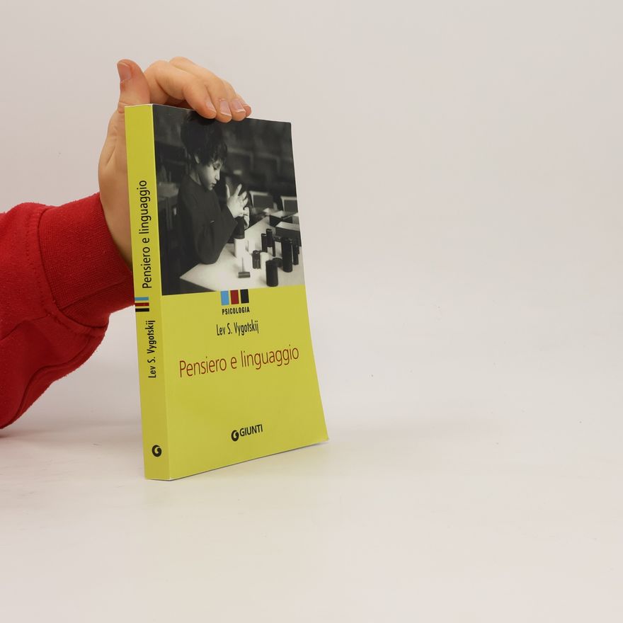 Lev Semenovich Vygotskij Psicologia: Pensiero e linguaggio (Italian Edition)