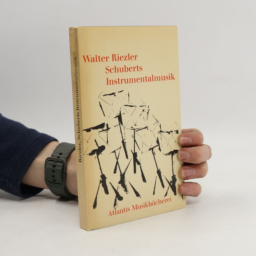 Walter Riezler Schuberts Instrumentalmusik
