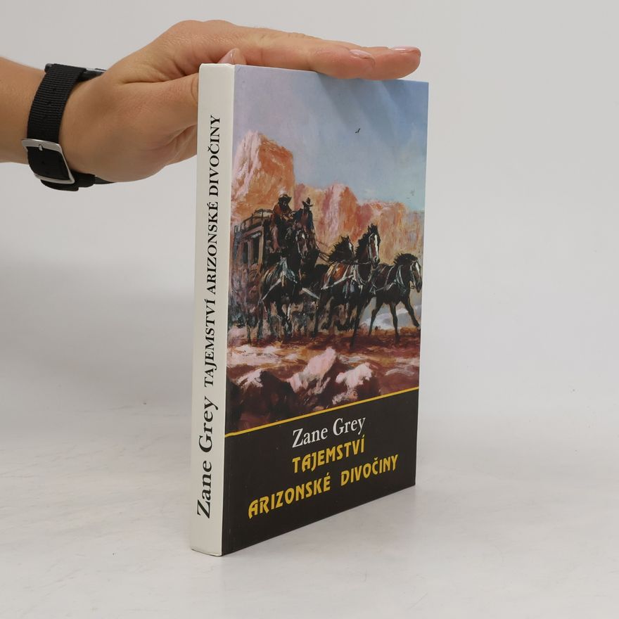 Zane Grey Tajemství arizonské divočiny