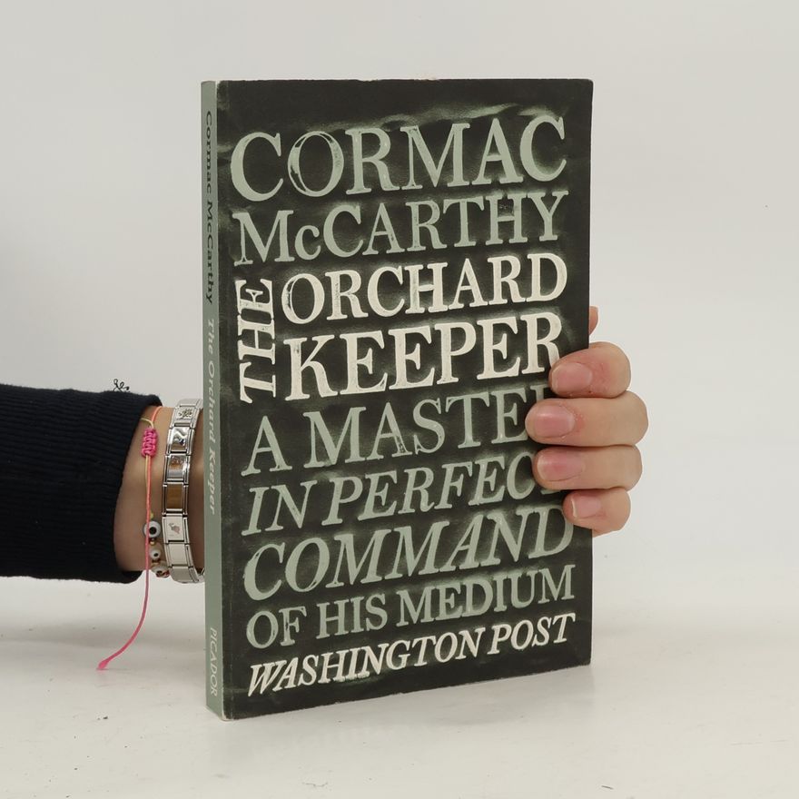 Cormac McCarthy The Orchard Keeper