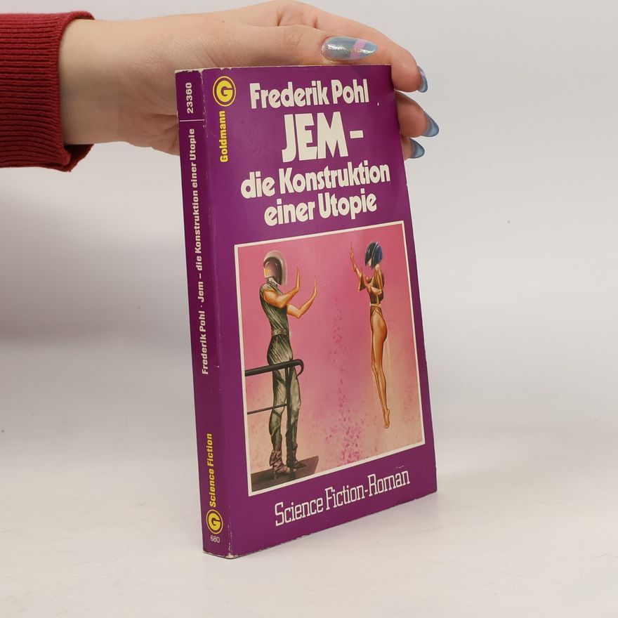 Frederik Pohl Jem, die Konstruktion einer Utopie