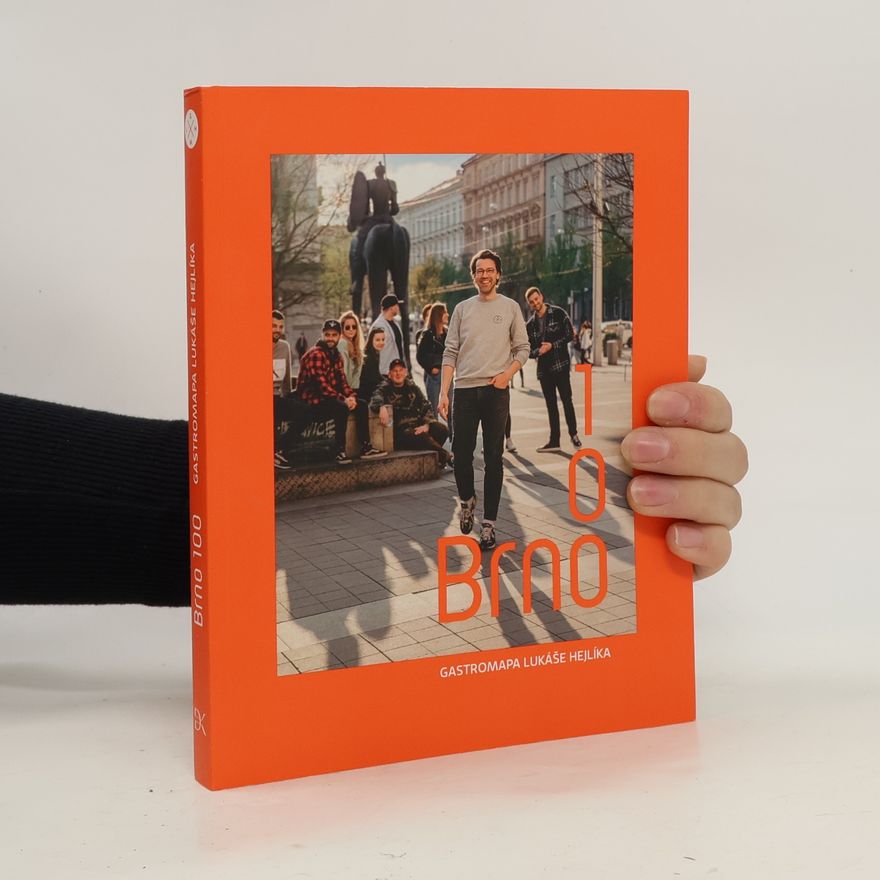 Lukáš Hejlík Brno 100. Gastromapa Lukáše Hejlíka
