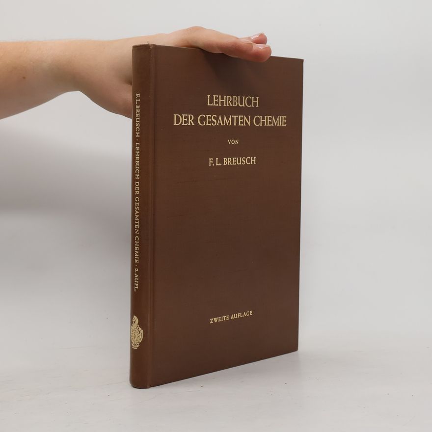 Friedrich L. Breusch Lehrbuch der gesamten Chemie