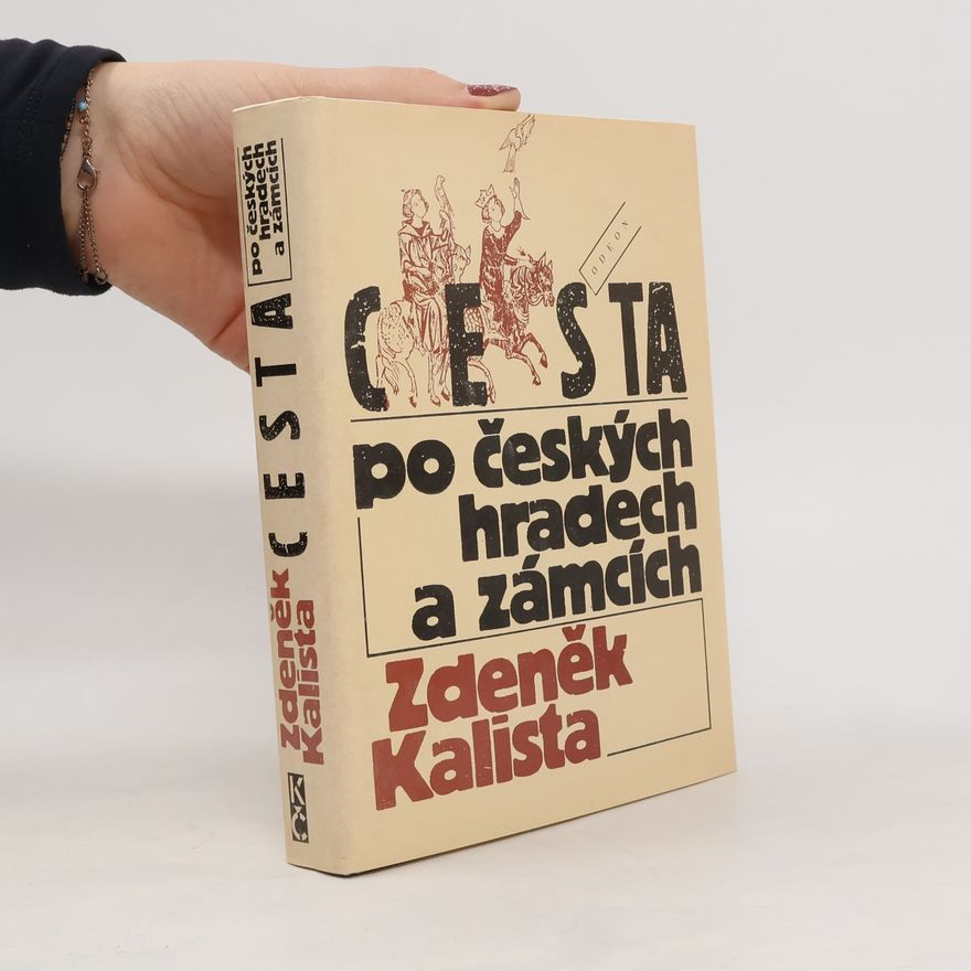 Zdeněk Kalista Cesta po českých hradech a zámcích
