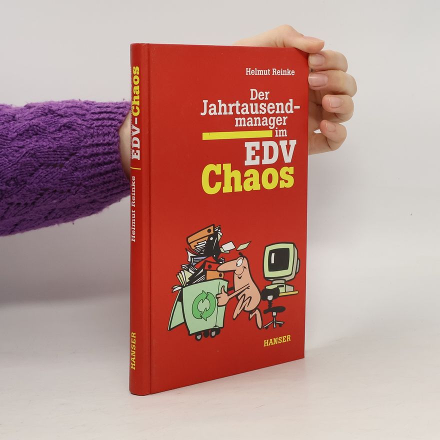 Helmut Reinke Der Jahrtausendmanager im EDV-Chaos
