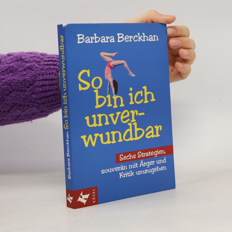 Barbara Berckhan So bin ich unverwundbar