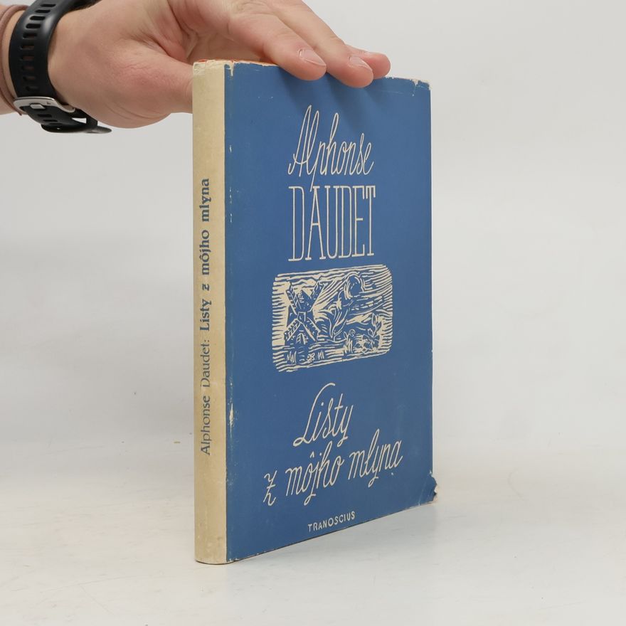 Alphonse Daudet Listy z môjho mlyna