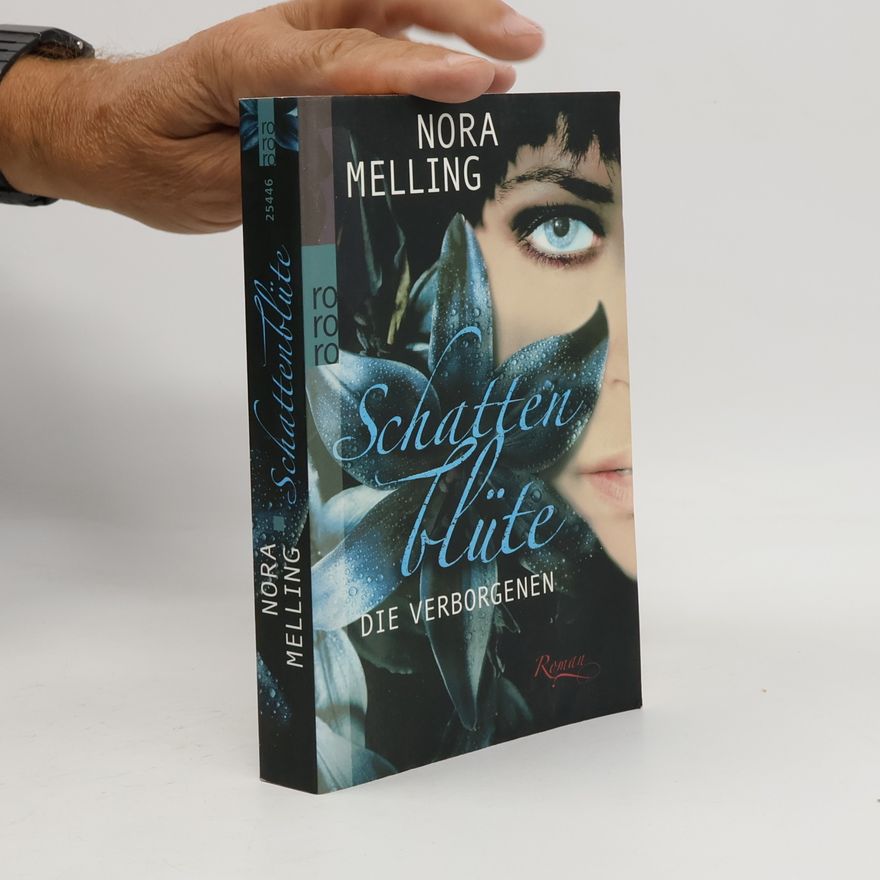 Nora Melling Schattenblüte, Die Verborgenen