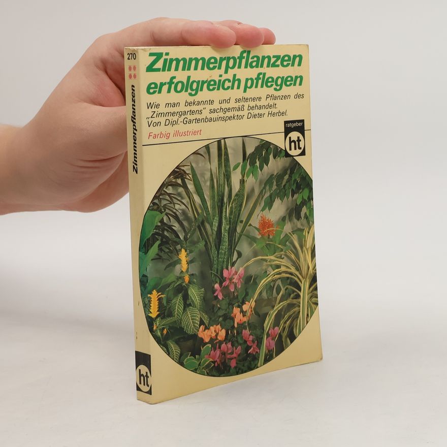 Dieter Herbel Zimmerpflanzen erfolgreich pflegen