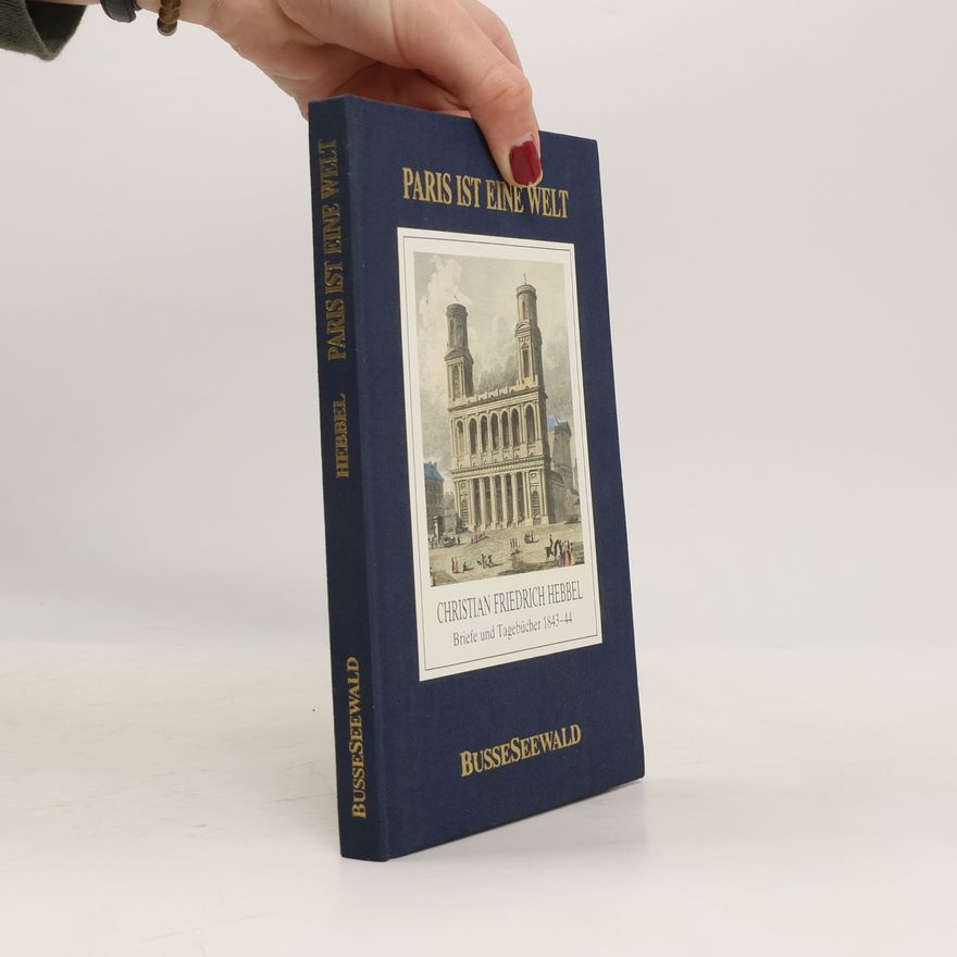 Friedrich Hebbel Paris ist eine Welt