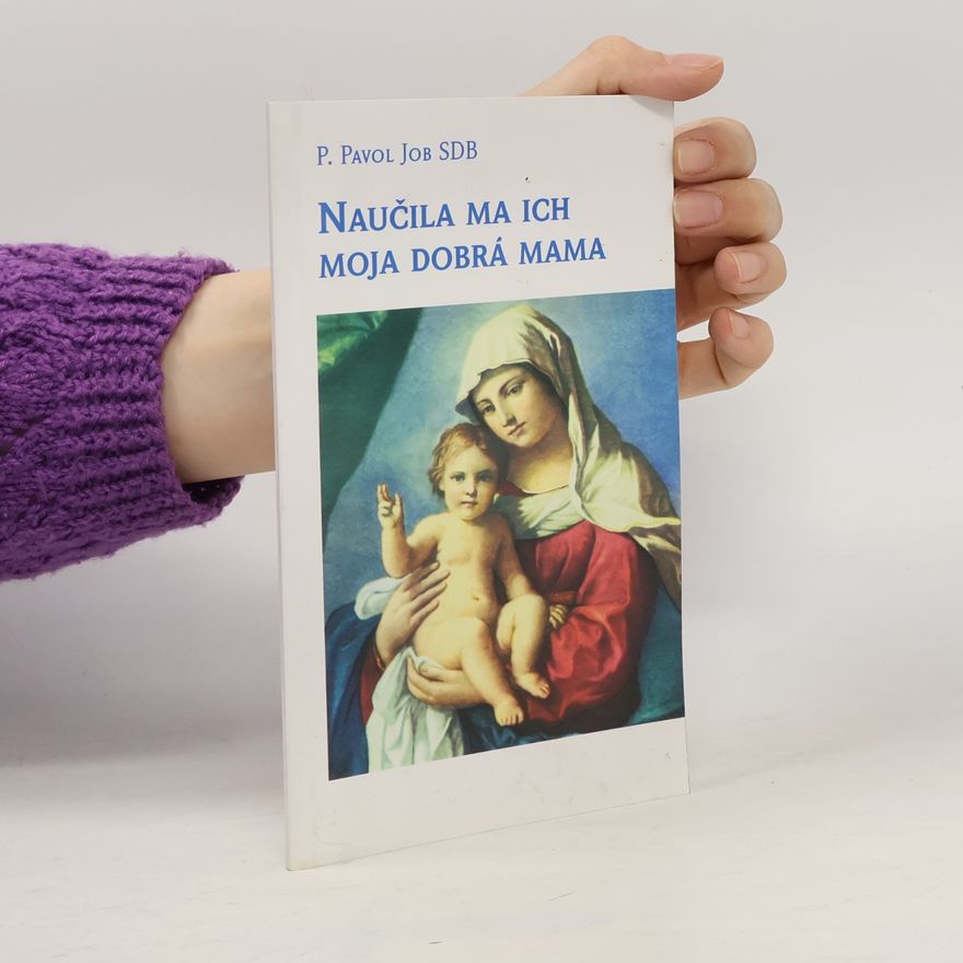 Pavol Job Naučila ma ich moja dobrá mama