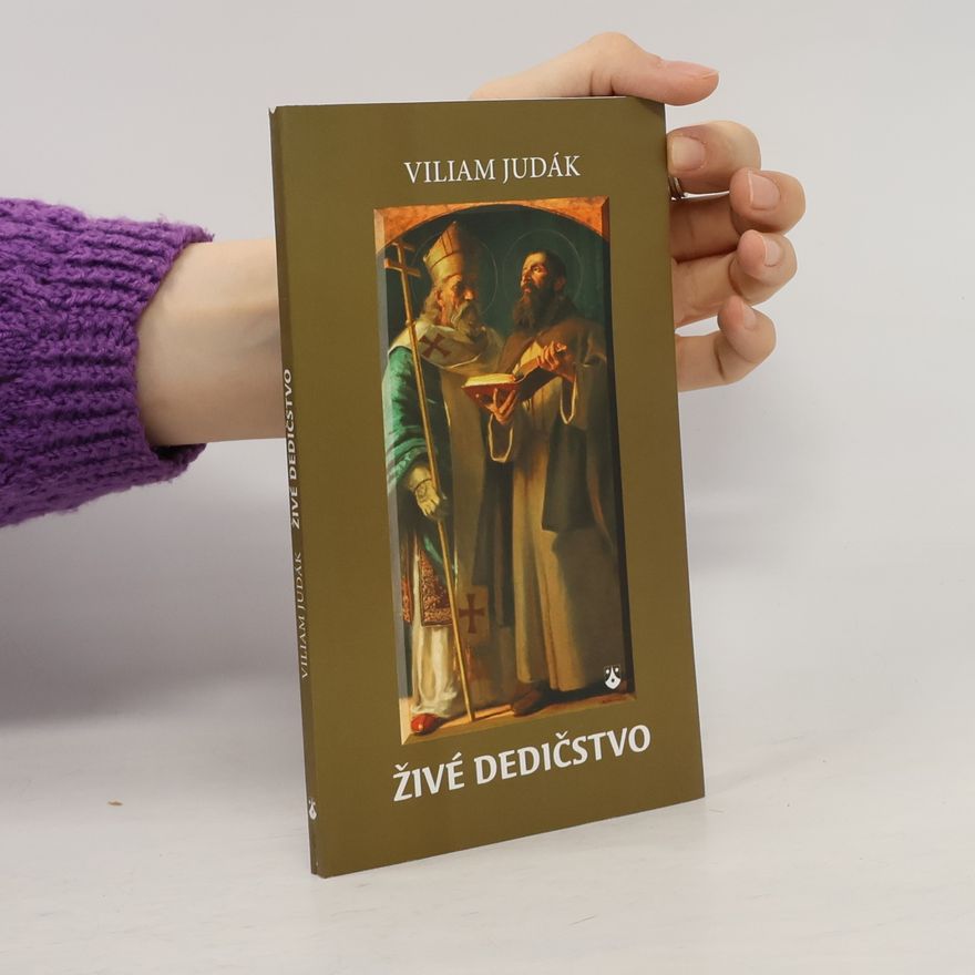 Viliam Judák Živé dedičstvo : úvahy k cyrilo-metodskému jubileu
