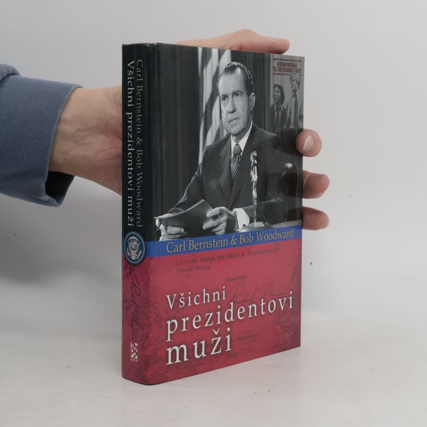 Carl Bernstein Všichni prezidentovi muži