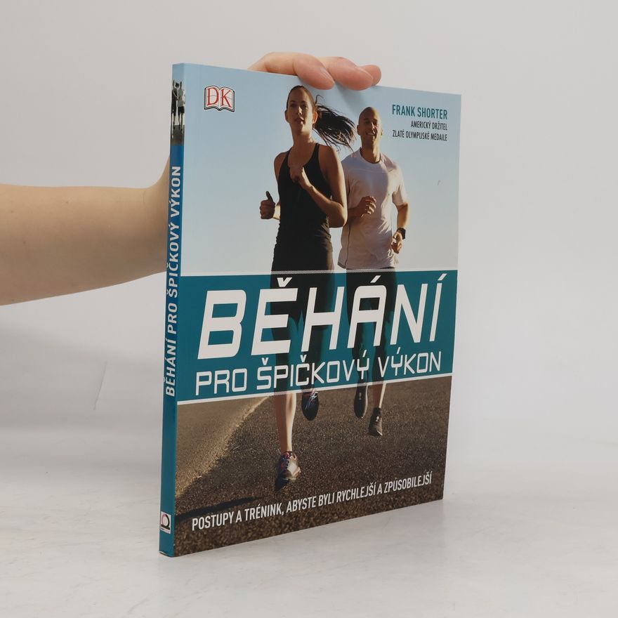 Frank Shorter Běhání pro špičkový výkon
