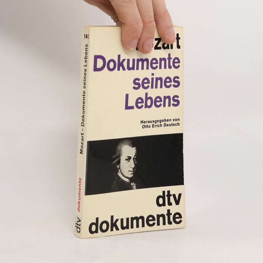 Otto Erich Deutsch Mozart. Dokumente seines Lebens