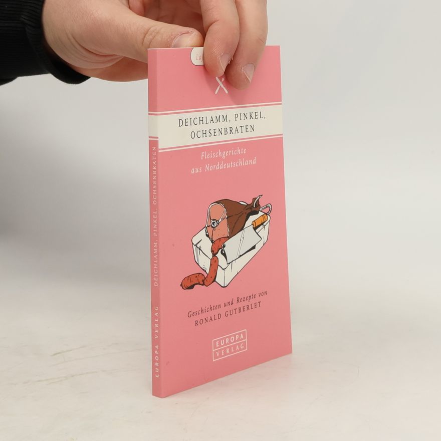 Ronald Gutberlet Deichlamm, Pinkel, Ochsenbraten