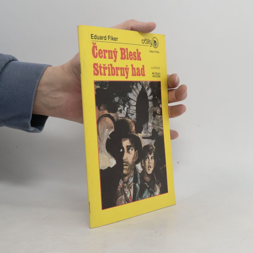 Eduard Fiker Černý Blesk : Stříbrný had