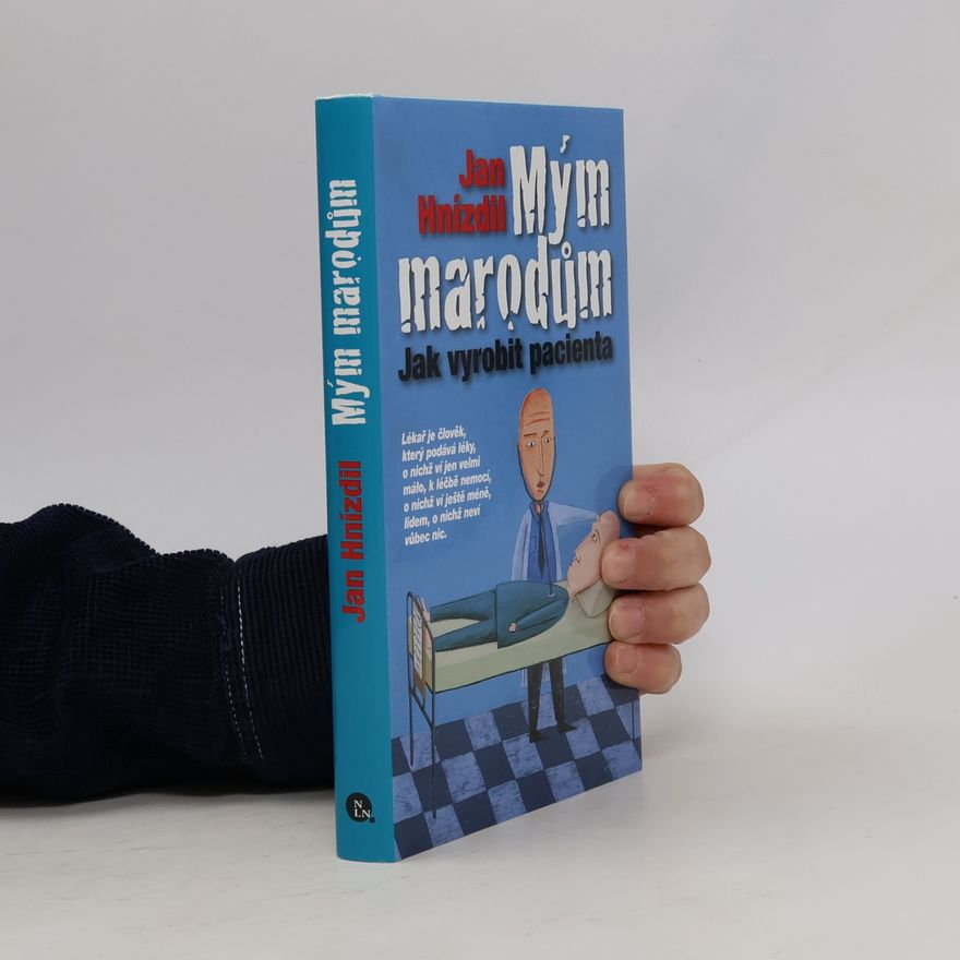 Jan Hnízdil Mým marodům