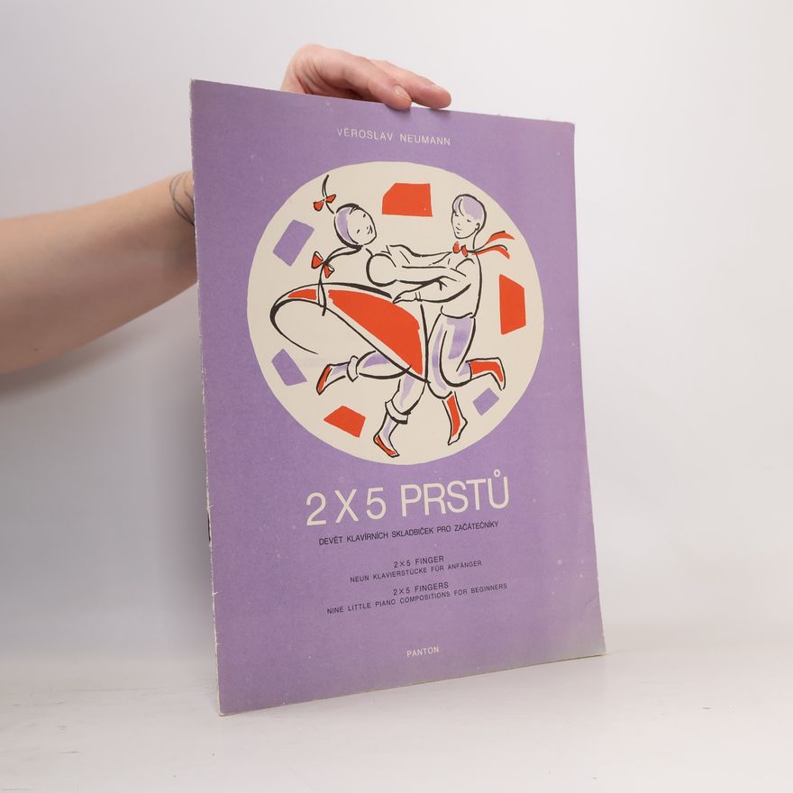 Věroslav Neumann 2 x 5 prstů devět klavírních skladbiček pro začátečníky