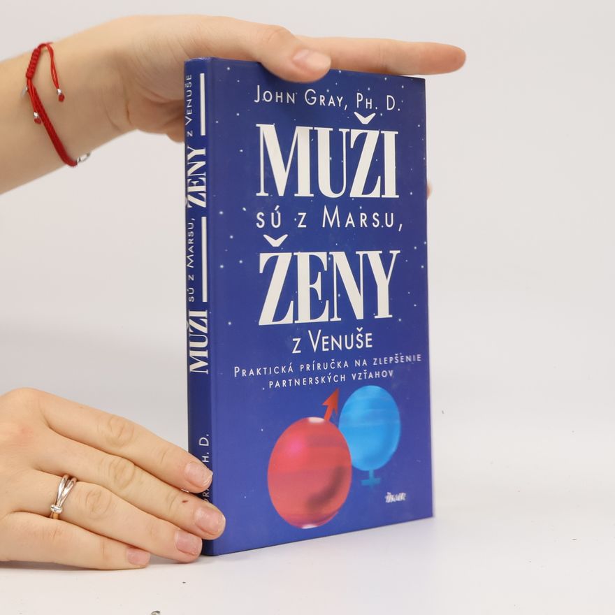 John Gray Muži sú z Marsu, ženy z Venuše