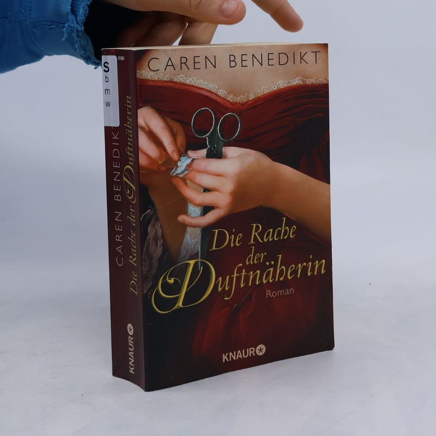 Caren Benedikt Die Rache der Duftnäherin