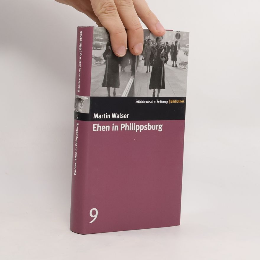 Martin Walser Ehen in Philippsburg