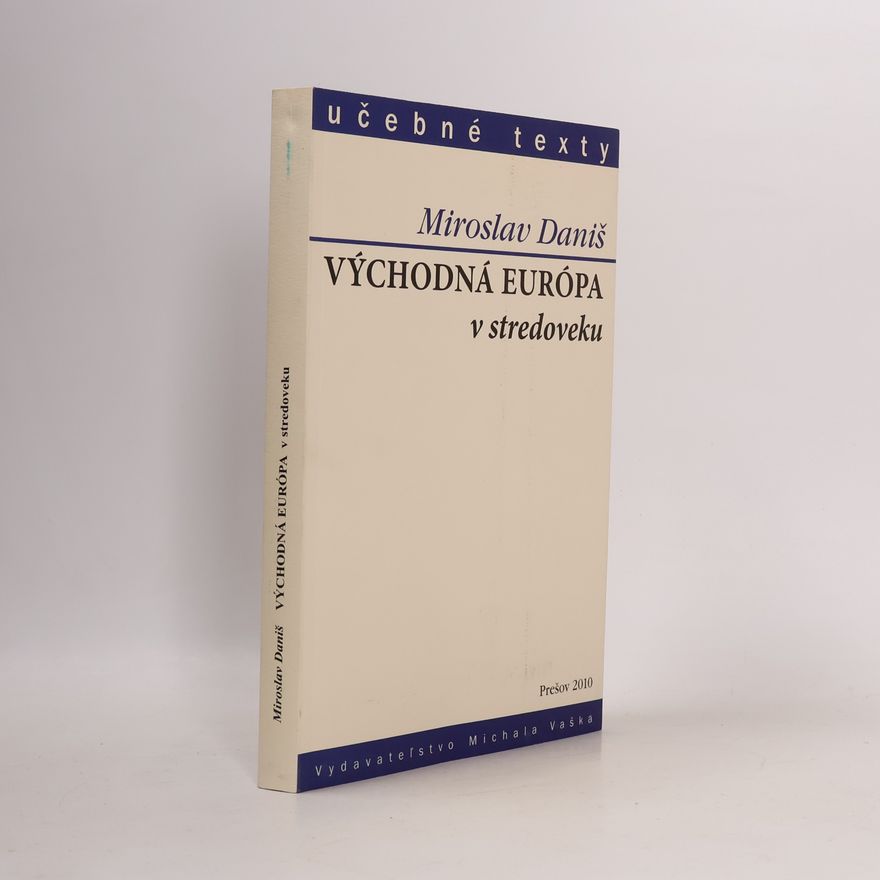 Miroslav Daniš Východná Európa v stredoveku