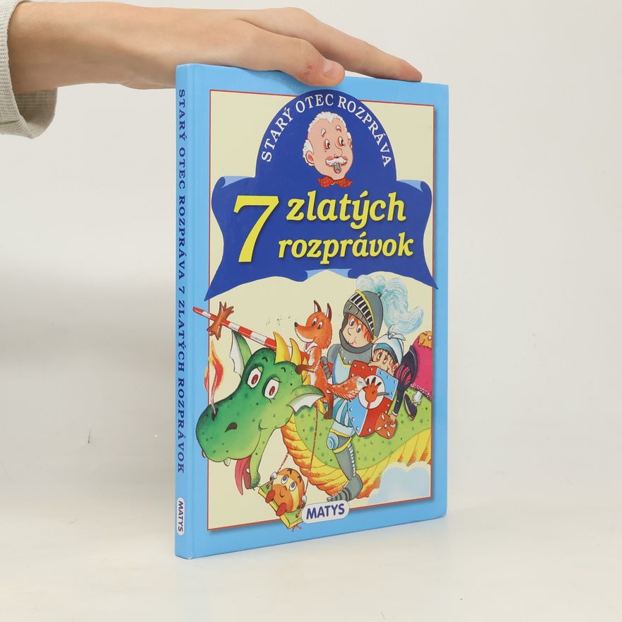 Adolf Dudek Starý otec rozpráva: 7 zlatých rozprávok