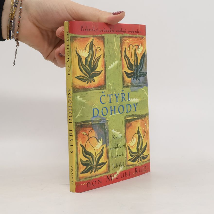 Don Miguel Ruiz Čtyři dohody