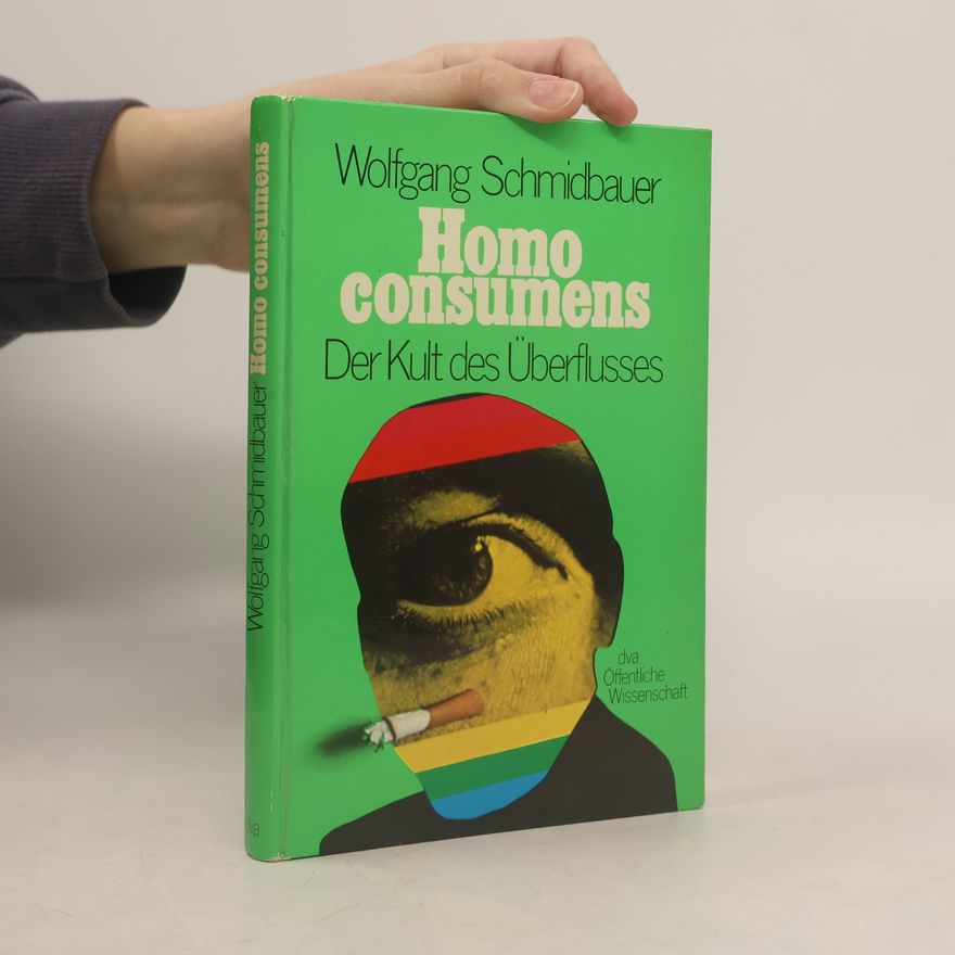 Dr. Wolfgang Schmidbauer Homo consumens