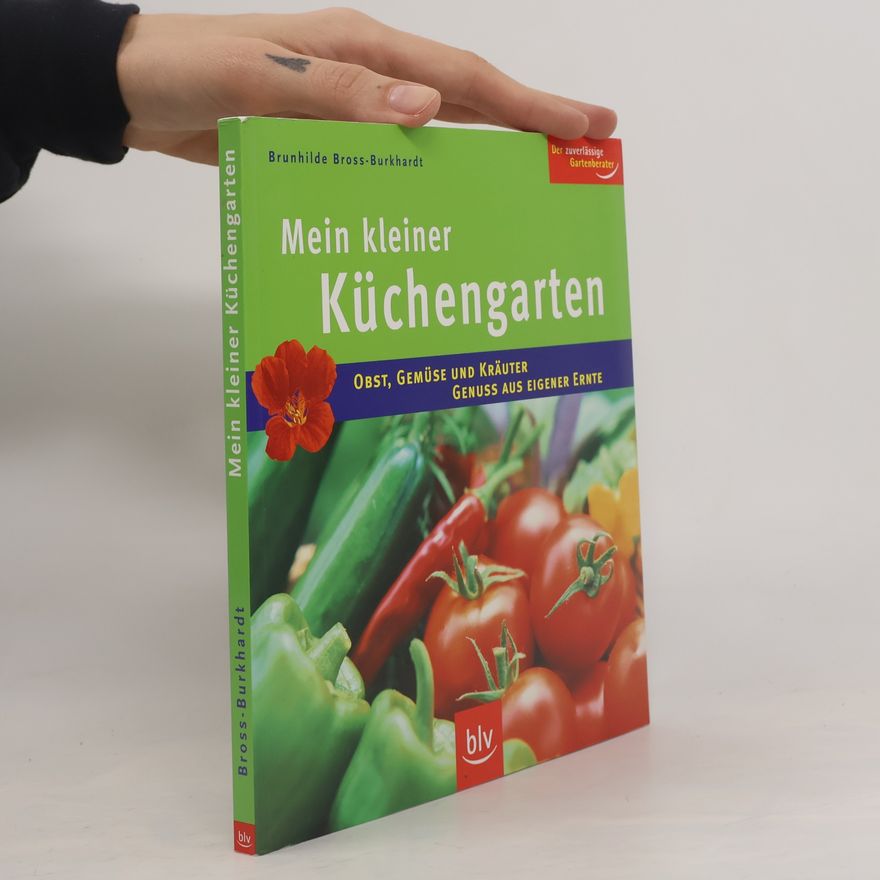 Brunhilde Bross Burkhardt Mein kleiner Küchengarten